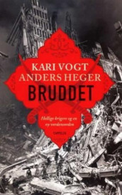 Bruddet av Anders Heger og Kari Vogt (Innbundet)