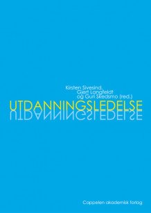 Utdanningsledelse av Marit Aas, Petter Aasen, Terje Abusland, Azita Afsar, Fred Carlo Andersen, Erling Lars Dale, Øyvind Glosvik, Gjert Langfeldt, Jorunn Møller, Eli Ottesen, Knut Roald, Karl Robertsen, Kirsten Sivesind, Guri Skedsmo og Else Stjernstrøm (Heftet)