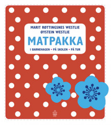 Matpakka av Marit Røttingsnes Westlie (Heftet)
