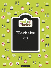 Mat og helse Elevhefte 5-7 av Randi Cathrine Fulland (Spiral)