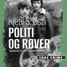 Politi og røver av Kjetil Stensvik Østli (Nedlastbar lydbok)