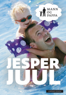 Mann og pappa av Jesper Juul (Innbundet)