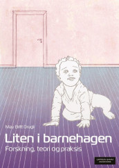 Liten i barnehagen av May Britt Drugli (Heftet)