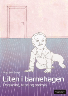 Liten i barnehagen av May Britt Drugli (Heftet)