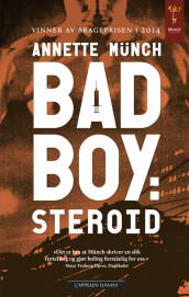Badboy: steroid av Annette Münch (Heftet)
