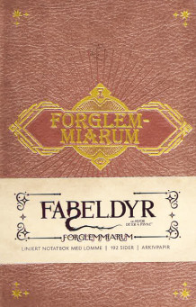 Fabeldyr og hvor de er å finne: Forglemmiarum linjert notatbok (Innbundet)