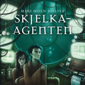 Skjelka-agenten av Mari Moen Holsve (Nedlastbar lydbok)