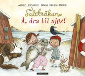 Omslag - Saltkråkan - Å, dra til sjøs!