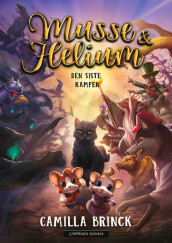 Musse & Helium 5 - Den siste kampen av Camilla Brinck (Ebok)