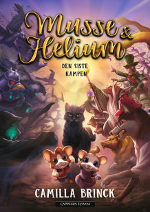 Musse & Helium 5 - Den siste kampen av Camilla Brinck (Ebok)