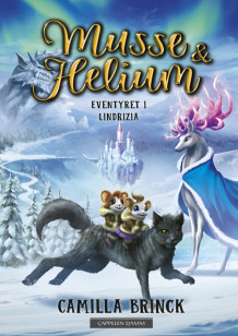 Musse & Helium 3 - Eventyret i Lindrizia av Camilla Brinck (Ebok)