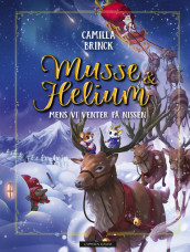 Omslag - Musse & Helium - Mens vi venter på nissen