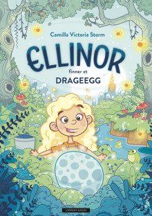 Ellinor finner et drageegg av Camilla Victoria Storm (Ebok)