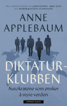 Diktaturklubben av Anne Applebaum (Innbundet)