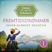 Fremtidsdrømmer av Inger Harriet Hegstad (Nedlastbar lydbok)