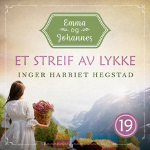 Et streif av lykke av Inger Harriet Hegstad (Nedlastbar lydbok)