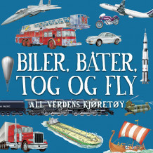Biler, båter, tog og fly - all verdens kjøretøy av Flere (Nedlastbar lydbok)