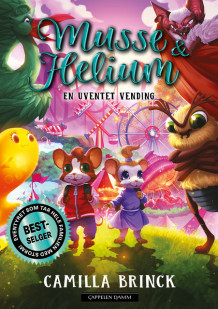 Musse & Helium 7 - En uventet vending av Camilla Brinck (Innbundet)