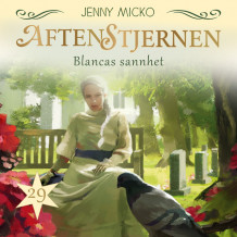 Blancas sannhet av Jenny Micko (Nedlastbar lydbok)