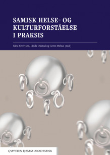 Samisk helse- og kulturforståelse i praksis av Nina Sivertsen, Linda Okstad og Grete Mehus (Heftet)