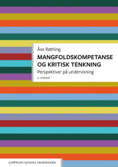 Mangfoldskompetanse og kritisk tenkning av Åse Røthing (Heftet)
