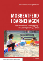 Mobbeatferd i barnehagen av Ella Cosmovici Idsøe og Pål Roland (Heftet)