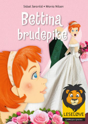 Leseløve - Bettina brudepike av Sidsel Jøranlid (Ebok)