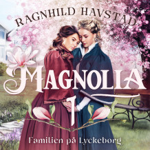 Familien på Lyckeborg av Ragnhild Havstad (Nedlastbar lydbok)
