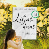 Tredje akt av Hege Løvstad Toverud (Nedlastbar lydbok)