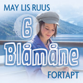 Fortapt av May Lis Ruus (Nedlastbar lydbok)