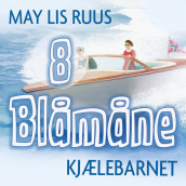 Kjælebarnet av May Lis Ruus (Nedlastbar lydbok)