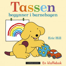 Tassen begynner i barnehagen av Eric Hill (Kartonert)