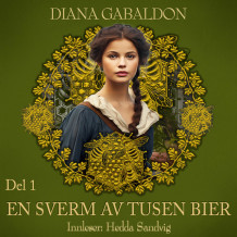 En sverm av tusen bier – del 1 av Diana Gabaldon (Nedlastbar lydbok)