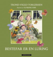 Bestefar er en luring av Trond-Viggo Torgersen (Innbundet)