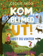 Kom, bli med ut! Høst og vinter av Cecilie Skog (Ebok)