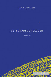 Astronautmonologen av Terje Dragseth (Ebok)