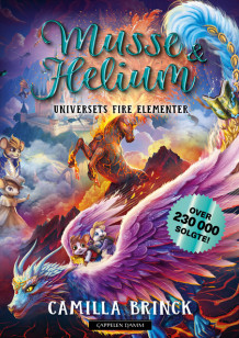 Musse & Helium 10: Universets fire elementer av Camilla Brinck (Ebok)