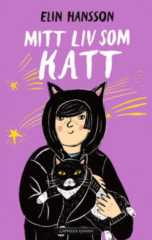 Mitt liv som katt av Elin Hansson (Innbundet)