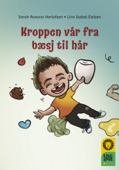 Omslag - Leseløve nivå 1 - Kroppen vår fra bæsj til hår