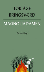 Magnoliadamen av Tor Åge Bringsværd (Innbundet)