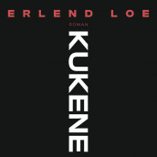 Kukene av Erlend Loe (Nedlastbar lydbok)