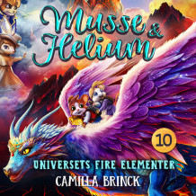 Musse & Helium - Universets fire elementer av Camilla Brinck (Nedlastbar lydbok)