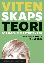 Vitenskapsteori for bachelorstudenter av Per Arne Tufte og Pål Veiden (Heftet)