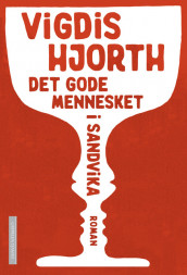 Det gode mennesket i Sandvika av Vigdis Hjorth (Ebok)