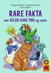 Omslag - Leseløve nivå 4 - Rare fakta om veldig rare ting og sånn
