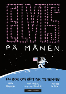 Elvis på månen av Hilde Hagerup (Ebok)