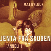 Jenta fra skogen av Maj Bylock (Nedlastbar lydbok)