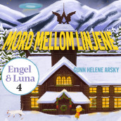 Mord mellom linjene av Gunn Helene Arsky (Nedlastbar lydbok)