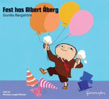 Fest hos Albert Åberg av Gunilla Bergström (Nedlastbar lydbok)