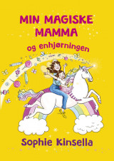 Omslag - Min magiske mamma og enhjørningen